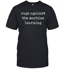 black t-shirt withâ€ž rage against the machine learningâ€œ printed on it in the looks of a very common â€žrage against the machineâ€œ bandshirt