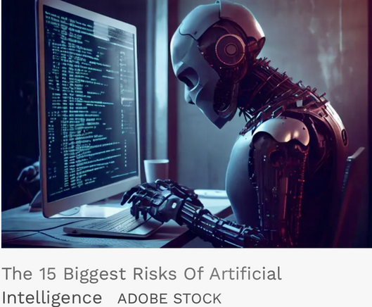The 15 Biggest Risks Of Artificial Intelligence  By @BernardMarr for @Forbes@press.coop