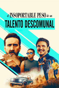 Cartel promocional de la película "El insoportable peso de un talento descomunal", con Nicholas Cage y Pedro Pascal en primer plano.