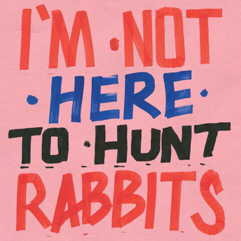 Album cover "I'm not here to hunt rabbits" by various artists from Botswana
(red, blue and black letters on pink background)