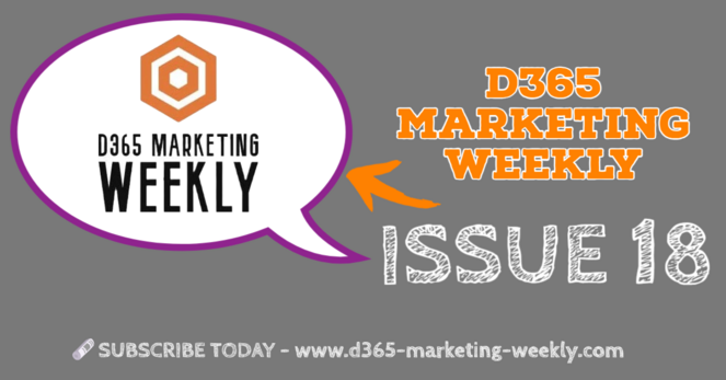 Issue 18 of the Dynamics 365 Marketing Weekly newsletter.