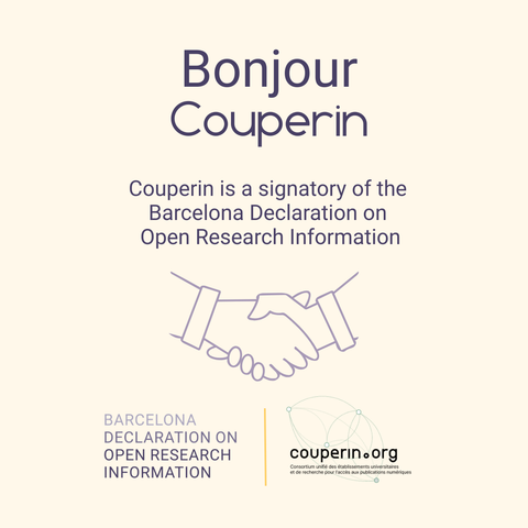 Graphic announcing that Couperin has joined the Barcelona Declaration on Open Research Information as a signatory. The image features the text “Bonjour Couperin” and “Couperin is a signatory of the Barcelona Declaration on Open Research Information,” with an illustration of a handshake and the logos of the Barcelona Declaration and Couperin.