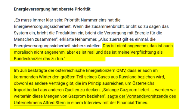 Energieversorgung hat oberste Priorität
"Es muss immer klar sein: Priorität Nummer eins hat die Energieversorgungssicherheit. Wenn die zusammenbricht, bricht so zu sagen das System ein, bricht die Produktion ein, bricht die Versorgung mit Energie für die Menschen zusammen", erklärte Nehammer. "Also zuerst gilt es einmal, die Energieversorgungssicherheit sicherzustellen. Das ist nicht angenehm, das ist auch moralisch nicht angenehm, aber es ist real und das ist meine Verpflichtung als Bundeskanzler das zu tun.”
Im Juli bestätigte der österreichische Energiekonzern OMV, dass er auch im kommenden Winter den größten Teil seines Gases aus Russland beziehen wird, obwohl es andere Verträge gibt, die im Prinzip ausreichen, um Österreichs Importbedarf aus anderen Quellen zu decken. "Solange Gazprom liefert ... werden wir weiterhin diese Mengen von Gazprom beziehen", sagte der Vorstandsvorsitzende des Unternehmens Alfred Stern in einem Interview mit der Financial Times.