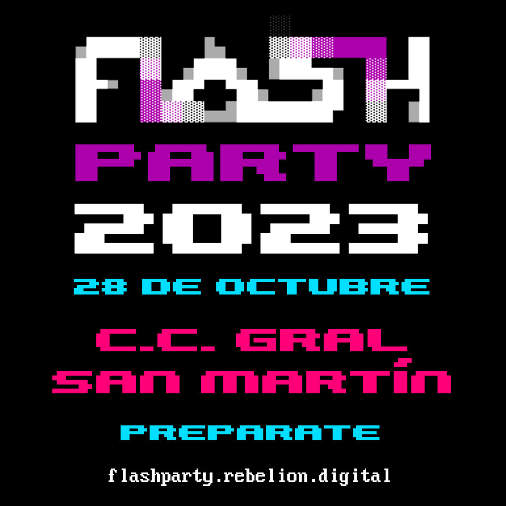 Flashparty 2023, october 28, 28 de octubre, se realizará en Centro cultural general san martín. Buenos Aires Preparate! más info en flashparty.rebelion.digital