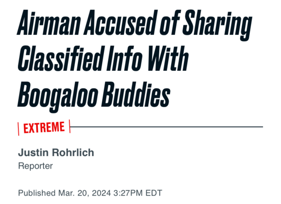 Airman Accused of Sharing Classified Info With Boogaloo Buddies
EXTREME
Justin Rohrlich
Reporter
Published Mar. 20, 2024 3:27PM EDT 