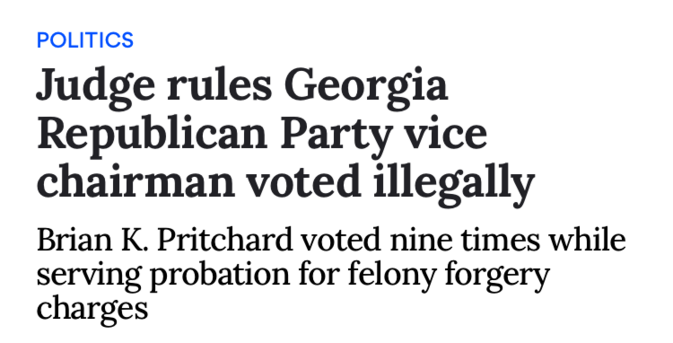 POLITICS
Judge rules Georgia Republican Party vice chairman voted illegally
Brian K. Pritchard voted nine times while serving probation for felony forgery charges