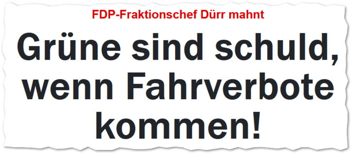FDP-Fraktionschef Dürr mahnt : Grüne sind schuld, wenn Fahrverbote kommen! 