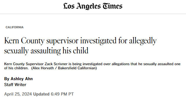 Kern County supervisor investigated for allegedly sexually assaulting his child
Kern County Supervisor Zack Scrivner is being investigated over allegations that he sexually assaulted one of his children.
(Alex Horvath / Bakersfield Californian)
By Ashley AhnStaff Writer 
April 25, 2024 Updated 6:49 PM PT