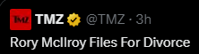 TMZ @TMZ 
·
3h
Rory McIlroy Files For Divorce  