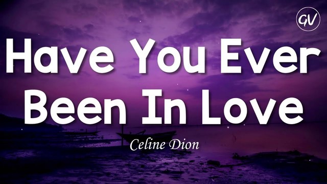 Celine Dion - Have You Ever Been In Love maxresdefault