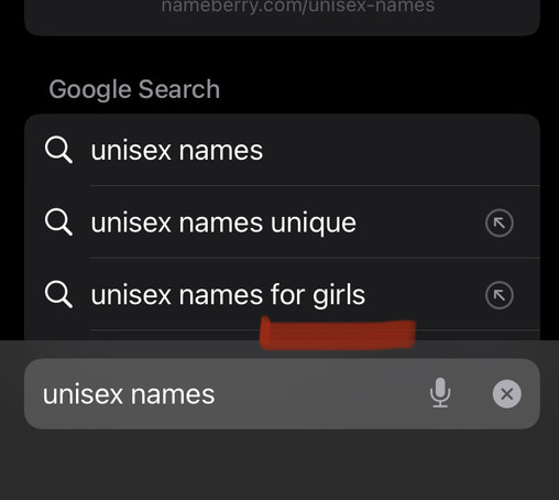 “unisex names” google search, and the second suggested search is “unisex names for girls” (for emphasis, I underlined “for girls” in red) 