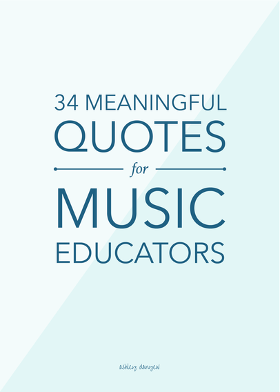 music education 34 Meaningful Quotes for Music Educators