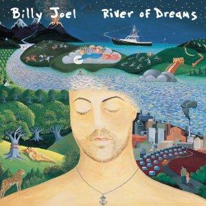 Billy Joel River of Dreams Billy Joel   River of Dreams