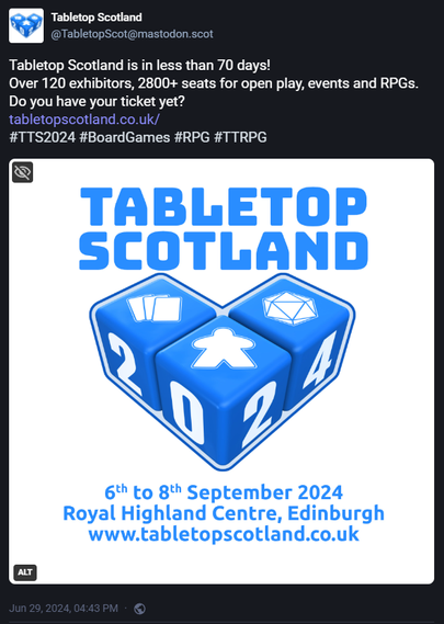 Screenshot. @TabletopScot@mastodon.scot's post talking about their upcoming 2024 convention. Reads, 
