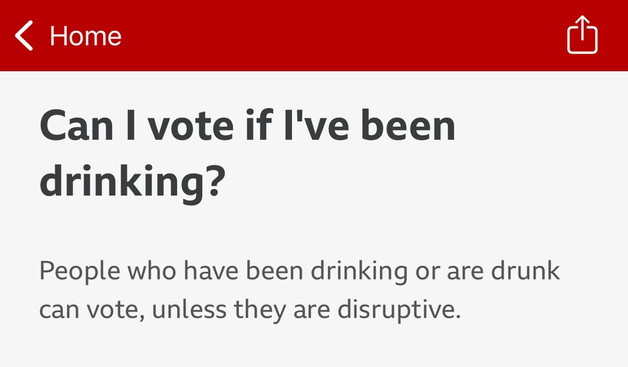 Can I vote if I've been drinking?

People who have been drinking or are drunk can vote, unless they are disruptive. 