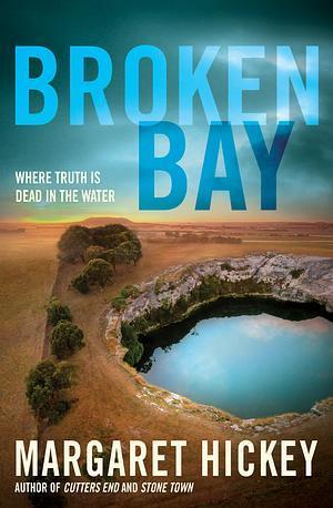 Image of the book cover for Broken Bay by Margaret Hickey with the subtitle 