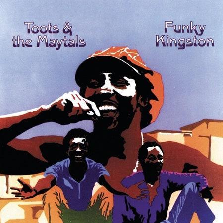 Toots and the Maytals Funky Kingston Funky Kingston Toots & the Maytals