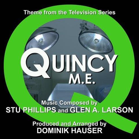 Glen Larson, Stu Philips - Quincy, M.E. Quincy M E Theme from the TV Series Stu Phillips Glen A Larson English 2012 500x500