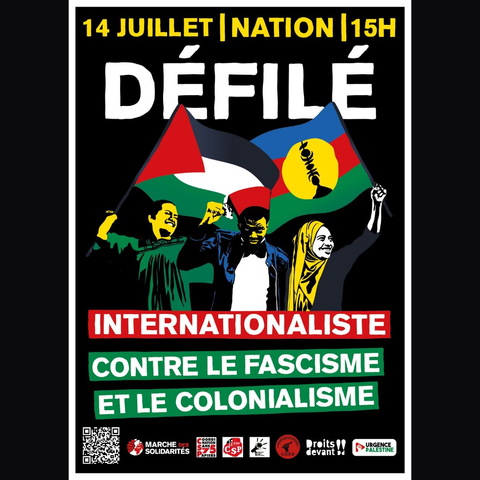 Visuel web marche des Solidarités pour le défilé internationaliste contre le fascisme et le colonialisme ce 14 juillet à 15h à Nation
Au centre 2 hommes et une femmes voilée - surmontés des drapeaux de Palestine et de Kanaky - symbolisant les victimes du racisme lèvent le point. Tout en bas les logos des orgas
.