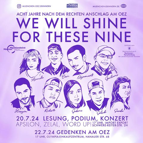 Sharepic für das Gedenken an die beim rechten Anschlag am OEZ Ermordeten, ihre Gesichter und Namen in der Mitte. Überschrift: We will shine for these nine. 

