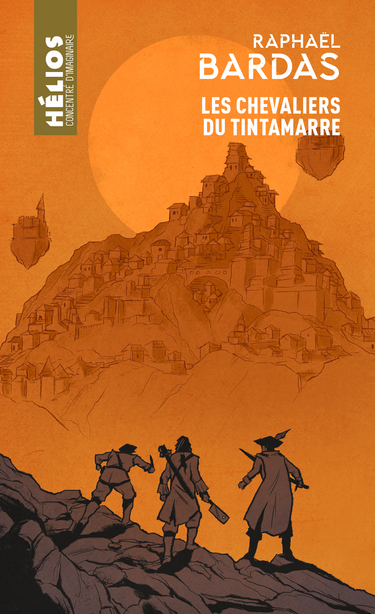 Couverture du livre Les Chevaliers du Tintamarre. Trois silhouettes  armés font face à une colline couverte de maisons 