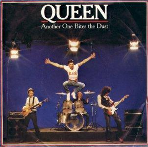 Queen - Another One Bites The Dust Another one bites the dust