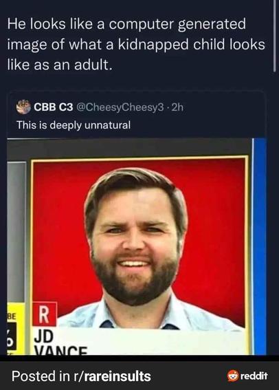 A pic of JD Vance with a caption saying that his pic looks like a computer generated image of a missing child as an adult.