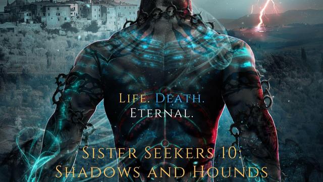 Life. Death. Eternal. Sister Seekers 10: Shadows and Hounds. A man faces away from the audience, toward an arid climate stone city. A red bolt of lightning strikes the landscape. A spiked chain is wrapped around the man's arms and shoulders. the man is shirtless, exposing a complex series of glowing tattoos coalescing into magic in his fists.