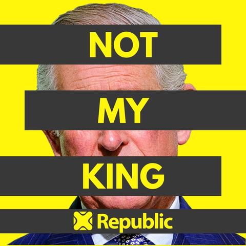 A portrait with Charles’ face partially obscured by black bars with yellow text reading “NOT MY KING.” The background is bright yellow, and there is a logo and the word 