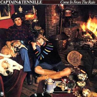 Captain & Tennille Come in From the Rain Come In From The Rain
