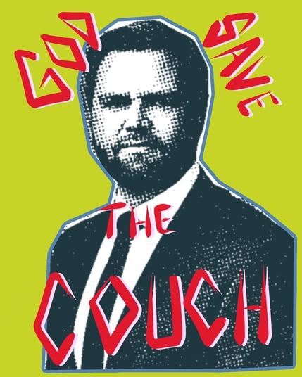 A punkish stylized poster, with clashing colors, featuring a low quality, grungy image of JD Vance. Writing around the image says “God save the couch,” a reference to The Sex Pistols, God Save the Queen and to a popular shitpost’s allegations that Vance had relations with a couch. 