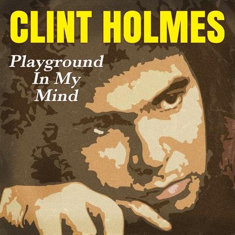Clint Holmes - Playground In My Mind 600x600bf 60