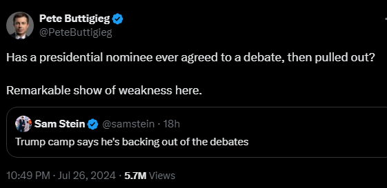Sam Stein @samstein 
·
18h
Trump camp says he's backing out of the debates


Pete Buttigieg @PeteButtigieg 
Has a presidential nominee ever agreed to a debate, then pulled out? 
Remarkable show of weakness here.

