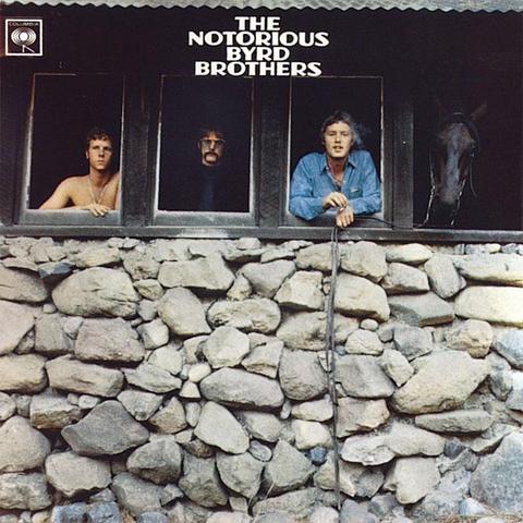The Byrds The Notorious Byrd Brothers The Byrds  The Notorious Byrd Brothers