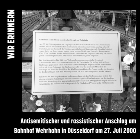 Sharepic: Schwarzer Hintergrund, in der Mitte ein schwarz-weiß-Foto der Gedenktafel am Bahnhof Wehrhahn. Weiße Schrift darum: Wir erinnern. Antisemitischer und rassistischer Anschlag am Bahnhaf Wehrhahn in Düsseldorf am 27. Juli 2000
