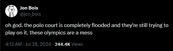 Jon Bois @jon_bois 

oh god. the polo court is completely flooded and they're still trying to play on it. these olympics are a mess