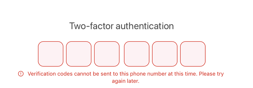 Apple Two-factor authentication telling users it cannot send a verification code to the registered phone number at this time