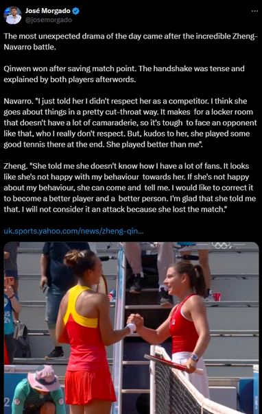 José Morgado @josemorgado 

The most unexpected drama of the day came after the incredible Zheng-Navarro battle.

Qinwen won after saving match point. The handshake was tense and explained by both players afterwords.

Navarro. 