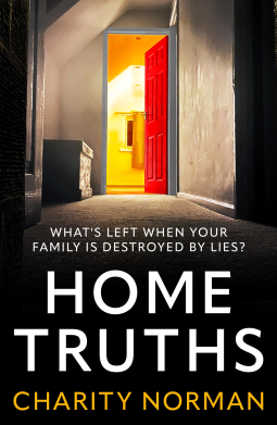 Image of the book cover for Home Truths by Charity Norman with the tag line 