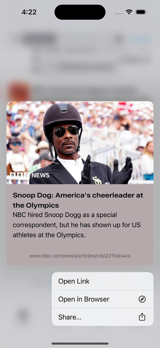 Screenshot of link preview from metadata of a news article:

BBC NEWS
Snoop Dog: America's cheerleader at the Olympics
NBC hired Snoop Dogg as a special
correspondent, but he has shown up for US
athletes at the Olympics.
www.bbc.com/news/articles/c6p229ldn4vo

Menu options:
- Open Link
- Open in Browser
- Share…