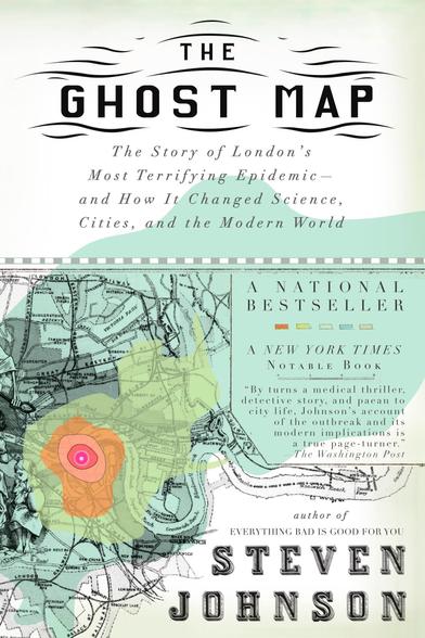 a book cover showing a map of 1800s London with concentric red and yellow circles showing the spread of cholera. it is The Ghost Map by Steven Johnson .