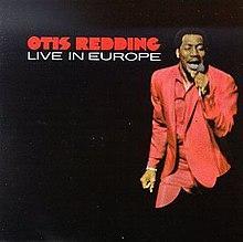 Otis Redding Live in Europe 220px Liveineuropeotisredding