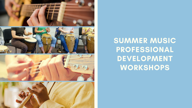 August 5 2024 Summer Music Professional Development Workshops 2024