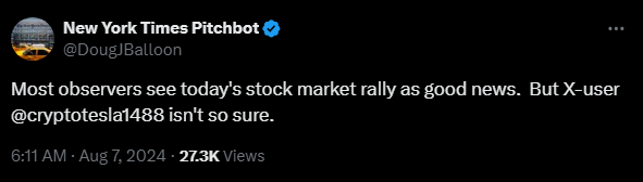 New York Times Pitchbot @DougJBalloon 

Most observers see today's stock market rally as good news.  But X-user @cryptotesla1488 isn't so sure.