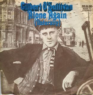 Gilbert O'Sullivan - Alone Again (Naturally) Alone Again single