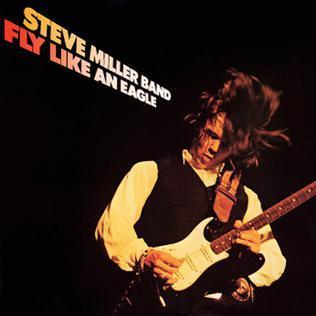 Steve Miller Band Fly Like an Eagle Steve Miller Band Fly Like an Eagle