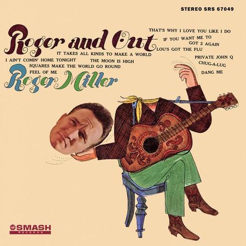 Roger Miller Roger and Out ab67616d0000b2733447b4d1b88958b16a77023e