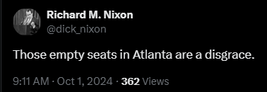 
Richard M. Nixon
@dick_nixon
Those empty seats in Atlanta are a disgrace.