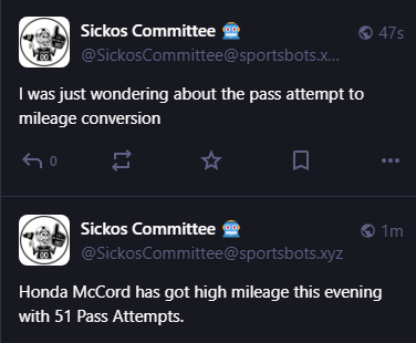 
Sickos Committee 🤖
@SickosCommittee@sportsbots.xyz
I was just wondering about the pass attempt to mileage conversion


0




1m

Sickos Committee 🤖
@SickosCommittee@sportsbots.xyz
Honda McCord has got high mileage this evening with 51 Pass Attempts.