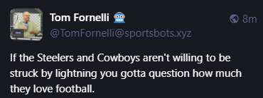 
Tom Fornelli 🤖
@TomFornelli@sportsbots.xyz
If the Steelers and Cowboys aren't willing to be struck by lightning you gotta question how much they love football.